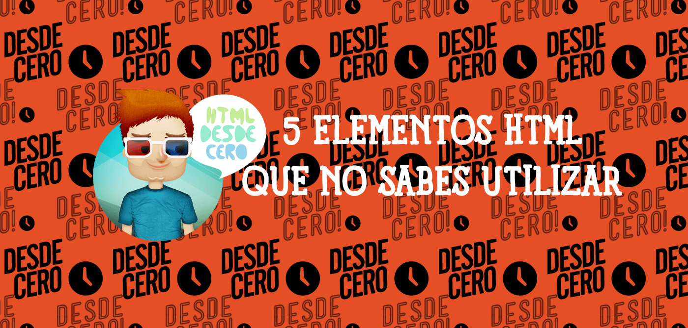 5 Elementos HTML que Quizás No Sepas Utilizar
