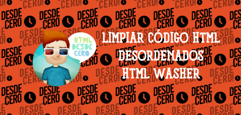 Limpiar Códigos HTML Desordenados con HTML Washer