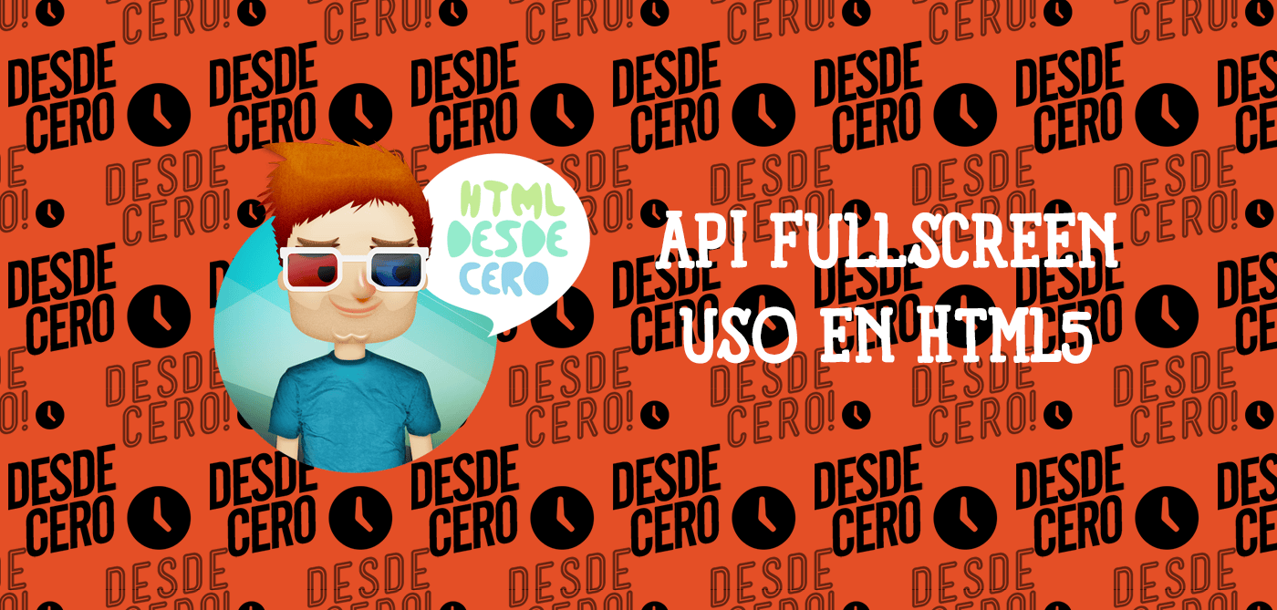 Cómo Utilizar la API Fullscreen de HTML5