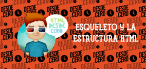 El Esqueleto y la Estructura de un Documento HTML: Guía Esencial