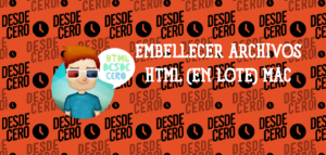 Cómo Embellecer Archivos HTML (en lote) en Mac