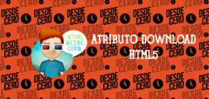 Atributo Download: Cómo y Cuándo Utilizarlo