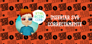 Cómo Insertar SVG Correctamente en HTML