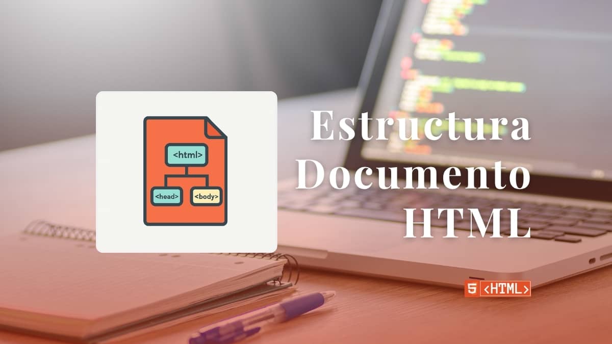 El Esqueleto y la Estructura de un Documento HTML: Guía Esencial